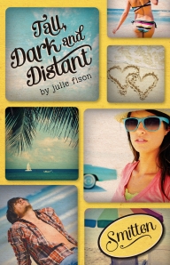 Tall, Dark and Distant by Julie Fison